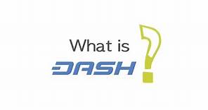 What is Dash?