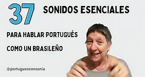 Fonética Portugués: Los 37 sonidos principales en el portugués de Brasil