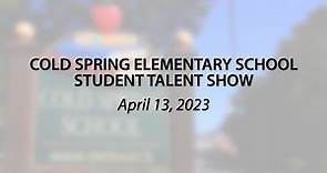 2023 Cold Spring Elementary Talent Show