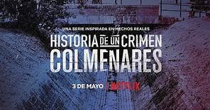 Historia de un Crimen: Colmenares | Tráiler | Netflix