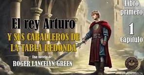 🎙️ Audilobro El rey Arturo y sus caballeros de la Tabla Redonda | 📚 Capítulo 1 - Las dos espadas ⚔️