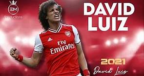 David Luiz ► Defensive Skills, Tackles & Goals | 2020/21 HD