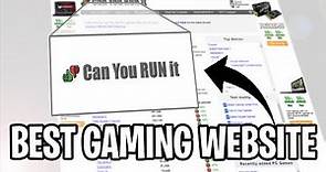 CAN YOU RUN IT!? [Best Gamers Website]