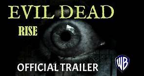 EVIL DEAD RISE - Official Teaser Trailer (2023 Movie)
