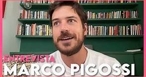 Entrevista com o ator MARCO PIGOSSI