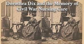 Dorothea Dix and the Memory of Civil War Medicine with Dr. Thomas J. Brown