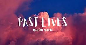 Past lives - Martin Arteta (Letra en Español)