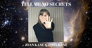 Tell Me No Secrets (Official Music Video) by Songwriter Genies, Joan Kane & John Kane