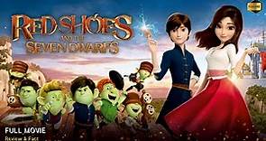Red Shoes And The 7 Dwarfs Full Movie English | New Hollywood Movie | Review & Facts