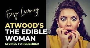 The Edible Woman by Margaret Atwood | Capsule for Easy Learning | NET SET TS JL