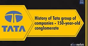 History of Tata group of companies - 150-year-old conglomerate