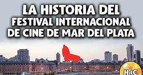 La historia del Festival Internacional de Cine de Mar del Plata.