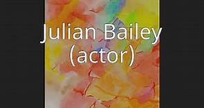 Julian Bailey (actor)