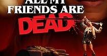 All My Friends Are Dead streaming: watch online