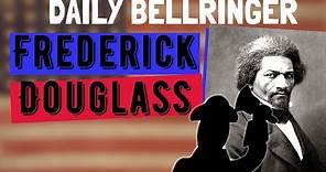 Frederick Douglass | Daily Bellringer