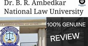 NLU SONIPAT FULL REVIEW! NATIONAL LAW UNIVERSITY SONIPAT! Dr. B.R. Ambedkar National Law University