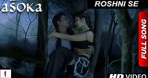 Roshni Se | HD | Full Song | Asoka | Shah Rukh Khan | Kareena Kapoor