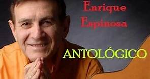 Enrique Espinosa - 20 Éxitos de Antología