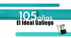 El Ideal Gallego, 105 años de historia