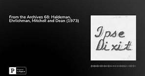 From the Archives 68: Haldeman, Ehrlichman, Mitchell and Dean (1973)