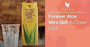Learn more about Forever Aloe Vera Gel | Forever Living UK & Ireland