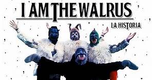 LA HISTORIA DE I AM THE WALRUS | THE BEATLES