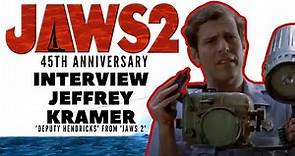 Jeffrey Kramer ('Deputy Hendricks'): JAWS 2 45th Anniversary Interview