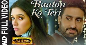 'Baaton Ko Teri' FULL VIDEO Song | Arijit Singh | Abhishek Bachchan, Asin | T-Series