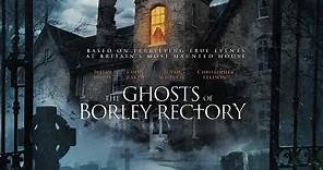 THE GHOSTS OF BORLEY RECTORY Official Trailer 2021 Horror