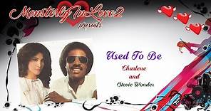 Charlene & Stevie Wonder - Used To Be (1982)
