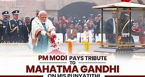 LIVE: Prime Minister Narendra Modi pays tribute to Mahatma Gandhi on his Punyatithi at Rajghat