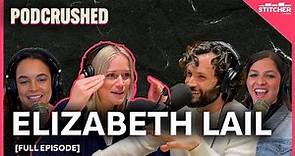 Elizabeth Lail | Ep 30 | Podcrushed