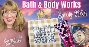 Bath & Body Works SPRING 2024 Preview & Haul