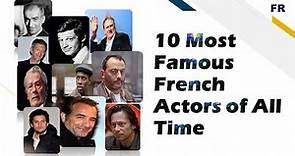 Top French Male actors of all time!!