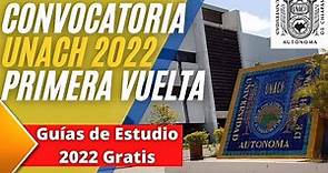 Convocatoria de Ingreso a la Licenciatura UNACH 2022 + Guías 2022