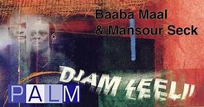 Baaba Maal & Mansour Seck: Lam Tooro