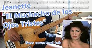 Jeanette - "El Muchacho de los Ojos Tristes" (bass cover and tab)