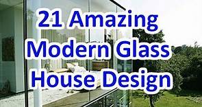 21 Amazing Modern Glass House Design - DecoNatic
