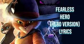 Fearless Hero (Hero Version) Lyrics (From "Puss in Boots: The Last Wish ...