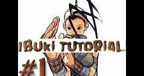 Super Street Fighter IV Ibuki Tutorial for Beginners Part 1