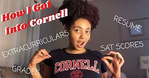 How I Got Into Cornell! Grades, SATs, More!