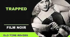 Trapped (1949) [Film Noir] [Crime] [Drama] Full Length Film 720p