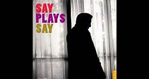 Say Plays Say - Bodrum (Fazil Say)