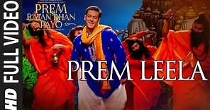 'PREM LEELA' Full VIDEO Song | PREM RATAN DHAN PAYO | Salman Khan ...