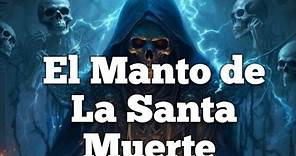 El Manto de La Santa Muerte