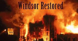 Windsor Castle Restored - Full Documentary