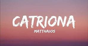 Matthaios-Catriona Lyrics