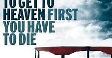 Para llegar al cielo primero debes morir (2006) Online - Película Completa en Español - FULLTV