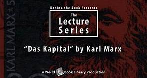 "Das Kapital" by Karl Marx: Behind the Books Series by World Library Foundation