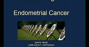 Dr. David G. Mutch: Endometrial Cancer